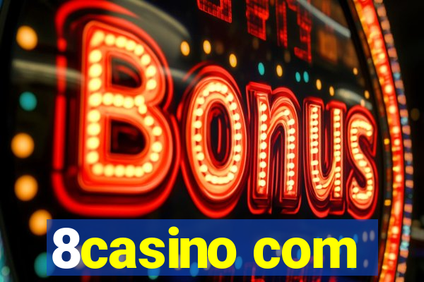 8casino com